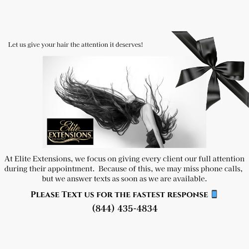 A message from Elite Extensions for clients to please text us for the fastest response to any questions.
